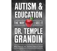 Temple Grandin Autism & Education: the Way I See It (Tascabile)