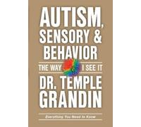Temple Grandin Autism, Sensory & Behavior (Tascabile) Way I See It