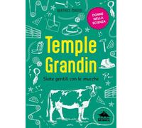 Temple Grandin. Siate gentili con le mucche