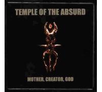Temple Of The Absurd - Mother Creator God