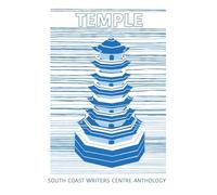 Temple: The South Coast Writers Centre Anthology of Writing: The South Coast Writers Centre Anthology of Writing