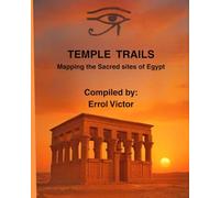 Temple Trails: Mapping the Sacred Sites of Egypt