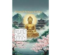 Temple Tranquil Sudoku: 50+ Puzzles | Mindful Moments in Every Grid | A Tranquil inspired message on each page | 6x9 Inches, 110 Pages
