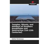 Temples, Rituals, and Holidays of Southern Kazakhstan and Semirechye (1st-12th Centuries)