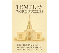 Temples Word Puzzles: Cryptograms and word search puzzles for Latter-day Saints,: Easy-to-read word searches about Temples for latter-day saints. Over 50 puzzles … Perfect for vacations, holidays, and leisure.