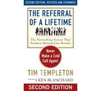 TEMPLETON The Referral of a Lifetime: Never Make a Cold Call Again (Tascabile)