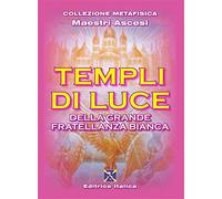 Templi di luce della grande fratellanza bianca
