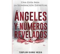 Templum Dianae Media Ángeles y Números Revelados (Tascabile)