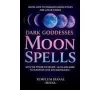 Templum Dianae Media Dark Goddesses Moon Spells (Tascabile)