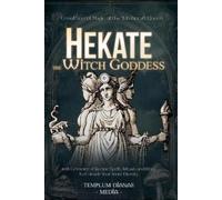 Templum Dianae Media Hekate the Witch Goddess (Tascabile)