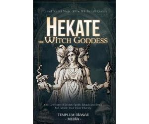 Templum Dianae Media Hekate the Witch Goddess (Tascabile)