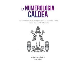 Templum Dianae Media La Numerologia Caldea (Tascabile)