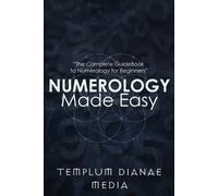 Templum Dianae Media Numerology Made Easy (Tascabile)
