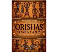 Templum Dianae Media Orishas the Dark Gods (Tascabile)