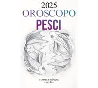 Templum Dianae Media Oroscopo Pesci 2025 (Tascabile)