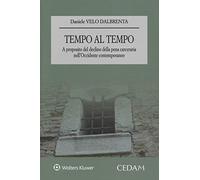 Tempo al tempo - a proposito del declino della pena carceraria