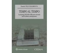 Tempo al tempo. A proposito del declino della pena carceraria nell'Occidente contemporaneo