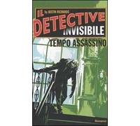 Tempo assassino. Il detective invisibile