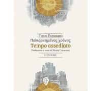 Tempo assediato. Ediz. italiana e greca