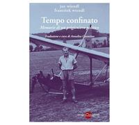 Tempo confinato. Memorie di un prigioniero politico - Wiendl Jan, Wiendl F...
