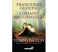 Tempo da elfi. Romanzo di boschi, lupi e altri misteri