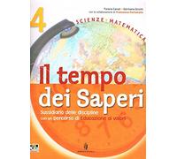 Tempo dei saperi. Sussidiario scientifico 4. Studiare con metodo IV e V, Quaderno operativo per imparare a studiare. Scienza e Matematica. Per la 4ª classe elementare
