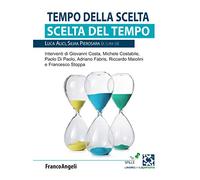 Tempo della scelta. Scelta del tempo