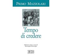 Tempo di credere. Ediz. critica