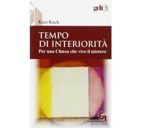 Tempo di interiorità. Per una chiesa che vive il mistero - 2011 -