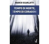 Tempo di morte, tempo di coraggio