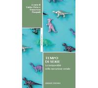 Tempo di serie. La temporalità nella narrazione seriale