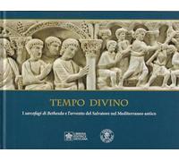 Tempo divino. I Sarcofagi di Bethesda e l'avvento del Salvatore nel Mediterraneo antico