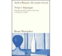 Tempo e linguaggio – Introduzione alla semantica del tempo e dell'aspetto verbale