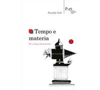 Tempo e materia. Per un'etica del costruire