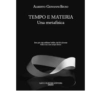 Tempo e materia. Una metafisica - Biuso Alberto Giovanni