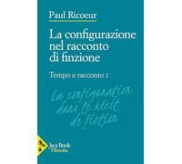 Tempo e racconto. La configurazione nel racconto di finzione (Vol. 2)