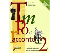 Tempo e racconto. Per le Scuole superiori. Con espansione online. Impero romano e Alto Medioevo (Vol. 2)