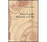 Tempo e spazio dell'uomo e di Dio