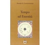 Tempo ed eternità [Paperback] [Jan 01, 2014] Coomaraswamy, Ananda Kentish and Ra