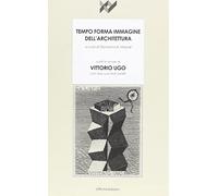 Tempo Forma Immagine dell'Architettura - [Officina Edizioni]