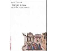 Tempo novo. Venezia e il Quattrocento