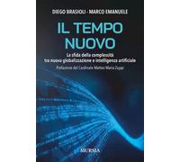 TEMPO NUOVO. LA SFIDA DELLA COMPLESSITA' TRA NUOVA GLOBALIZZAZIONE E INTELLIGENZ