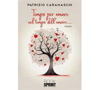 Tempo per amare nel tempo dell’amore…