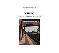Tempo. «Perché in fondo esso ci è nemico»