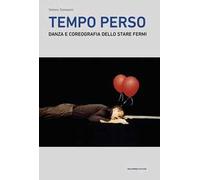 Tempo perso. Danza e coreografia dello stare fermi