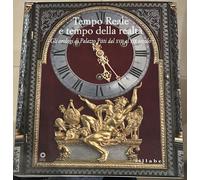Tempo reale e tempo della realtà. Gli orologi di Palazzo Pitti dal XVIII al XX