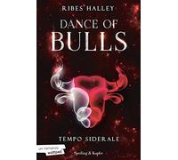 Tempo siderale. Dance of bulls (Vol. 1)