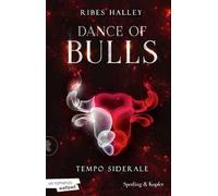 Tempo siderale. Dance of bulls. Vol. 1