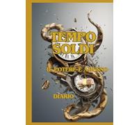 Tempo Soldi: Il potere è adesso