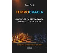 Tempocracia: O Ocidente em Desvantagem no Século da Paciência